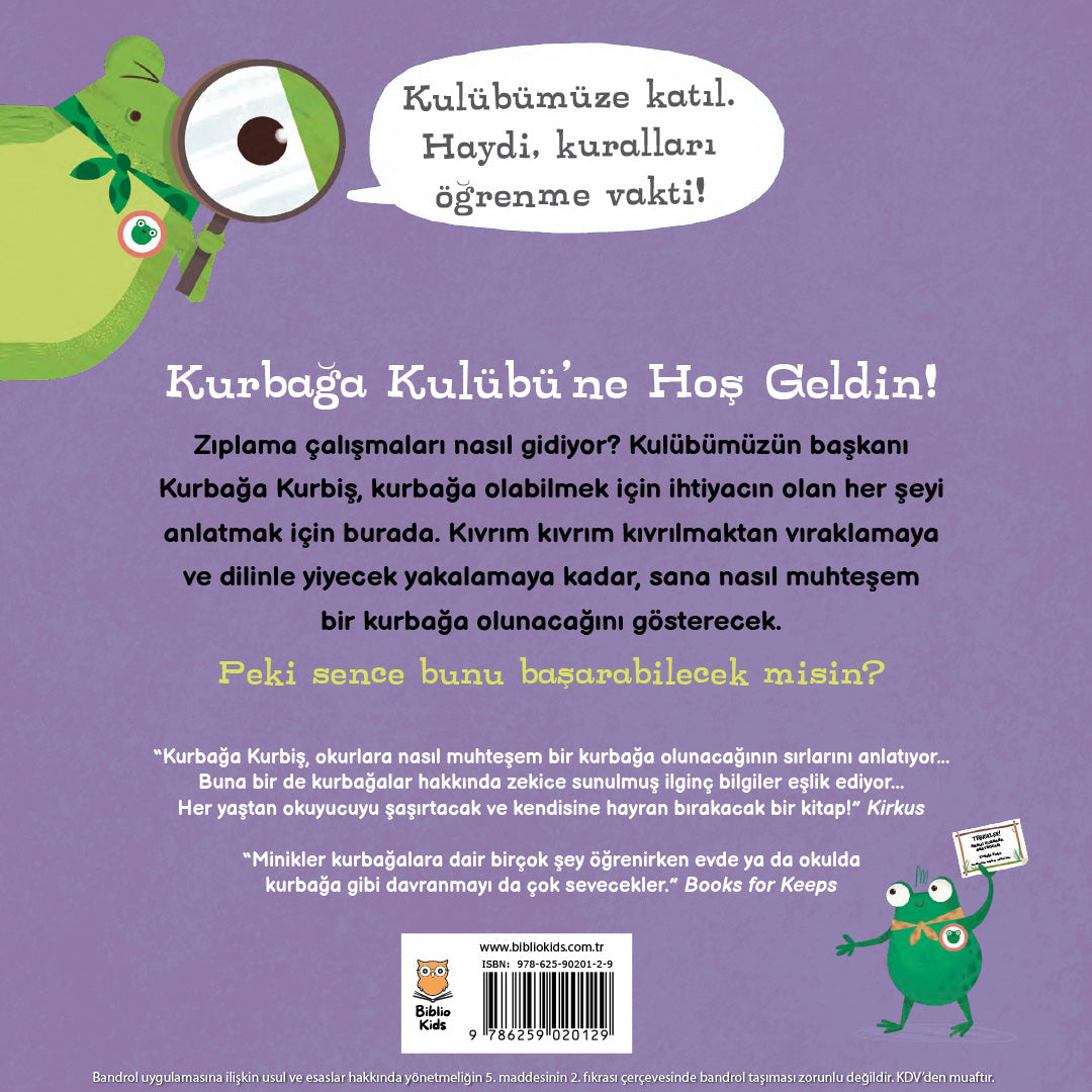 Demek Kurbağa Olmak İstiyorsun