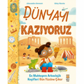 Dünyayı Kazıyoruz